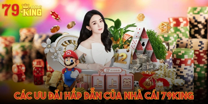 Các ưu đãi hấp dẫn của nhà cái